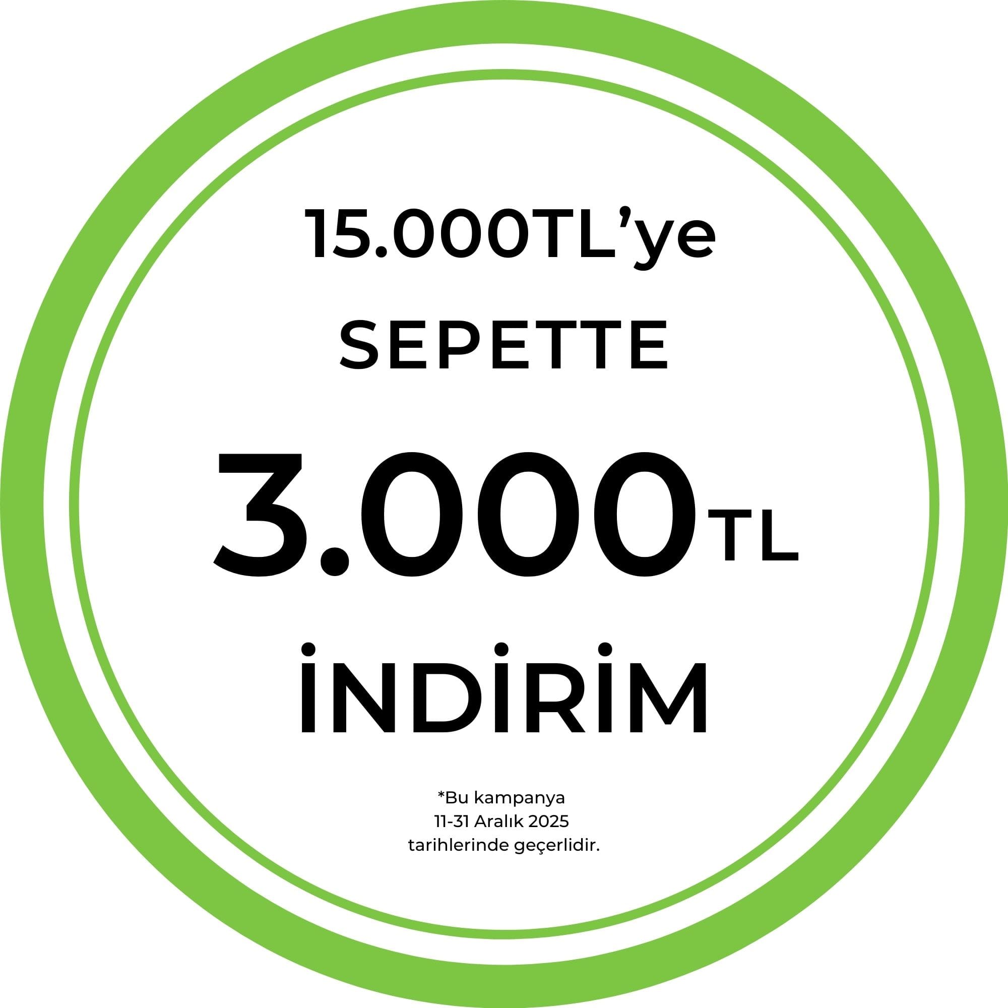 15.000 TL ve Üzeri Alışverişinize Sepette 3.000TL İndirim